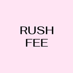 Rush Order Fee